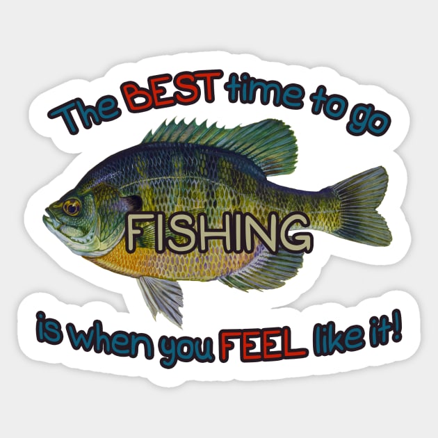 The Best Time To Go Fishing Sticker by CheriesArt